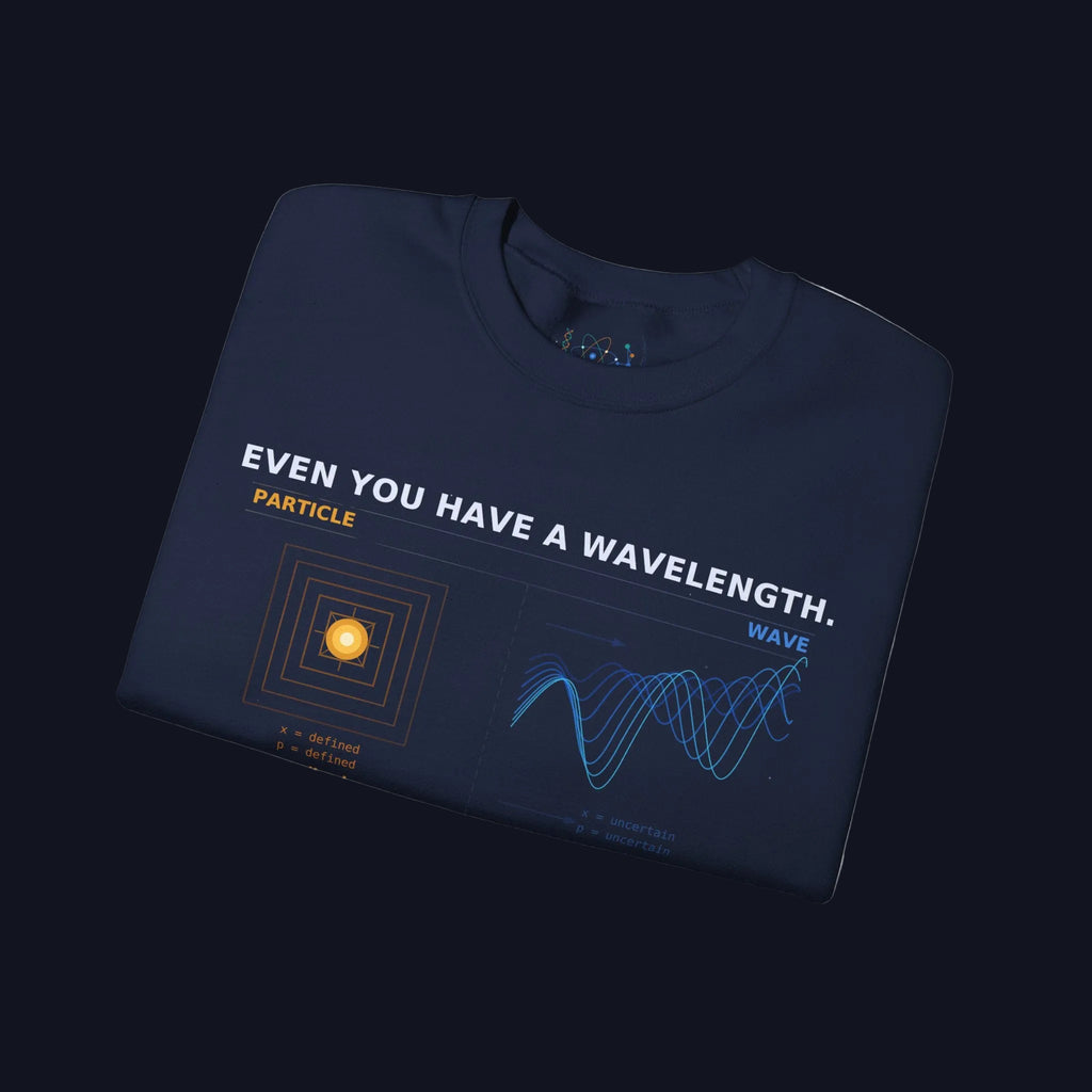 Physics Wavelength Crewneck Sweatshirt — 'Even You Have a Wavelength' Science Graphic