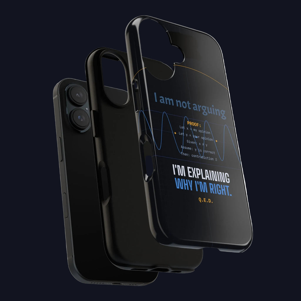 I am not arguing  I am explaining why I am right Phone Case  Science Proof Diagram