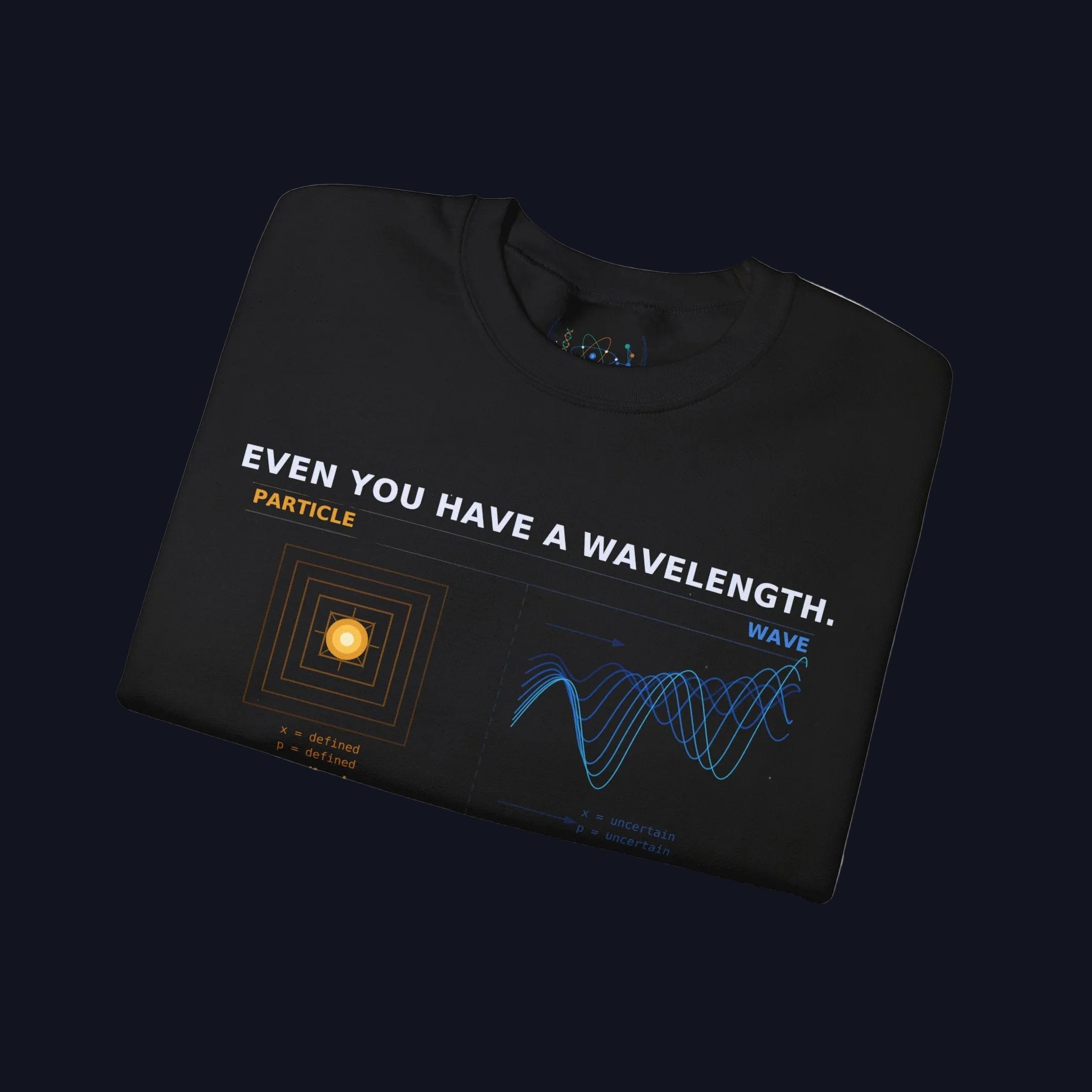 Physics Wavelength Crewneck Sweatshirt — 'Even You Have a Wavelength' Science Graphic